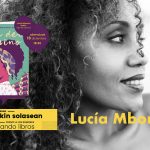 Conversando libros: Lucía Mbomio (VÍDEO)